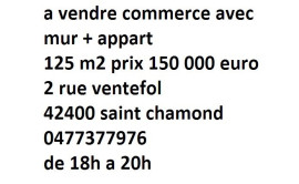 en exclusivité murs commerciaux +appart 125 m2 Saint-Chamond