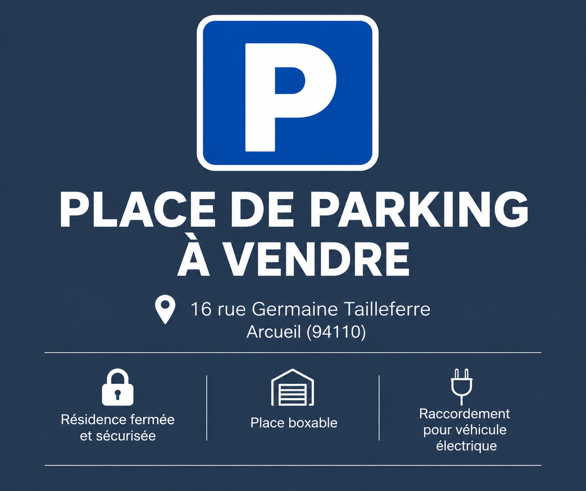 
                                                Vente
                                                 ARCUEIL – 16 rue Germaine Tailleferre