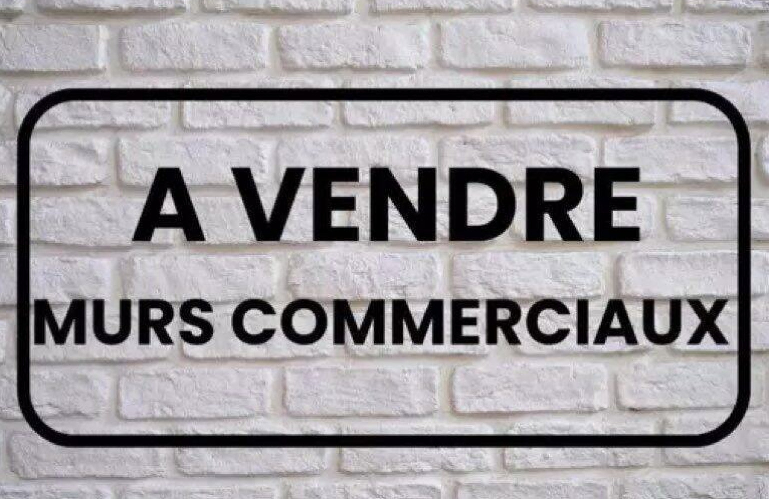 
                                                Vente
                                                 MUR COMMERCE AVEC LOCATAIRE EN PLACE